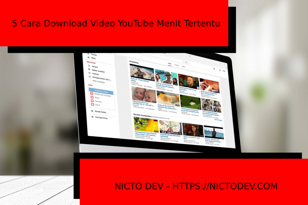 5 Cara Download Video YouTube Menit Tertentu + Video Tutorial - NICTO DEV